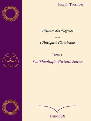 cover image of Histoire des Dogmes dans l'Antiquité Chrétienne, Tome 1